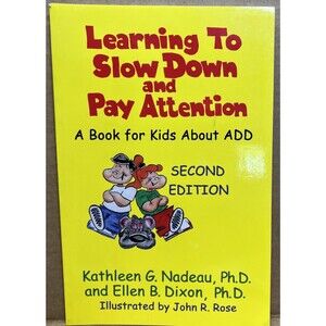 Learning to Slow Down and Pay Attention : A Book for Kids About ADD (Paperback)